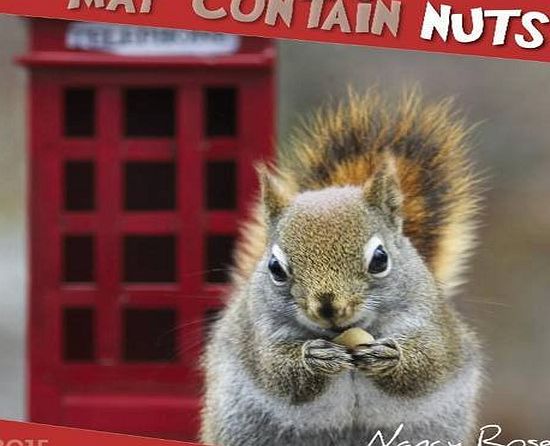 Icarus Arts Publishing Ltd May Contain Nuts 2015 Calendar (Calendars 2015)
