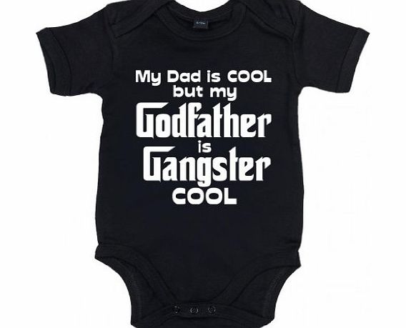 Image is Everything IiE, My Dad is Cool but my Godfather is Gangster Cool, Baby Boy, Bodysuit, 0-3m, Black
