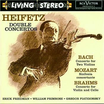 Jascha Heifetz Bach: Concerto for Two Violins/Mozart: Sinfonia concertante/Brahms: Double Concerto