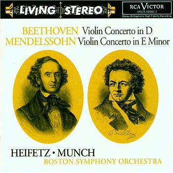 Jascha Heifetz Beethoven: Violin Concerto; Mendelssohn: Violin Concerto