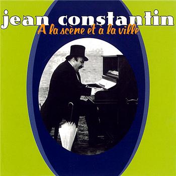 Jean Constantin A La Sc&egrave;ne Et A La Ville