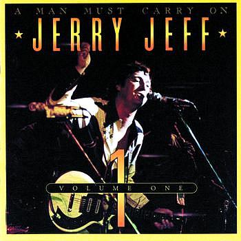 Jerry Jeff Walker A Man Must Carry On Volume One