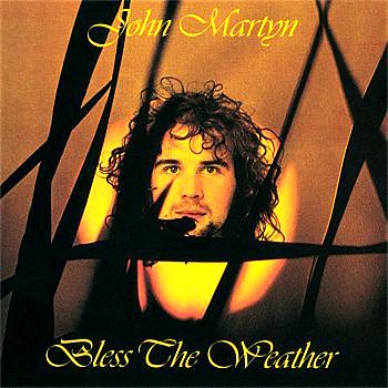 John Martyn Bless The Weather