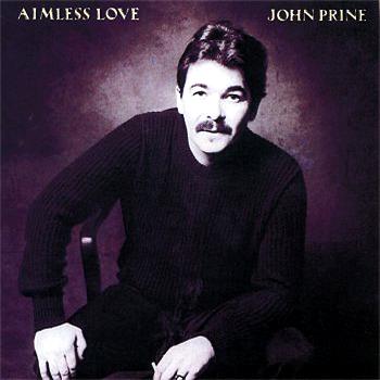John Prine Aimless Love