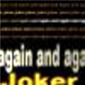Joker Again and Again