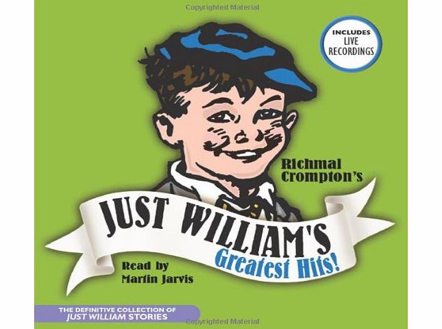 Just William Greatest Hits: The Definitive Collection of Just William Stories (BBC Audio)