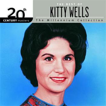 Kitty Wells 20th Century Masters: The Millennium Collection: Best of Kitty Wells