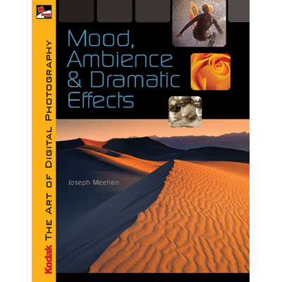KODAK The Art of Digital Photography: Mood,