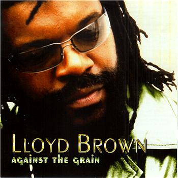 Lloyd Brown Against the Grain