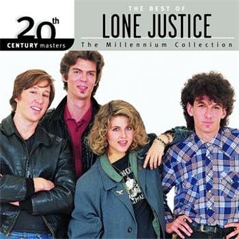 Lone Justice 20th Century Masters: The Millennium Collection: The Best Of Lone Justice