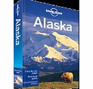 Lonely Planet Alaska travel guide by Lonely Planet 3318