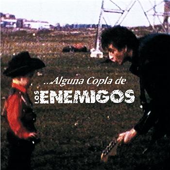 Los Enemigos Alguna Copla De Los Enemigos