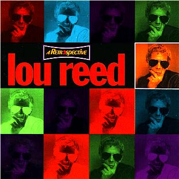 Lou Reed A Retrospective