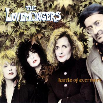 LOVEMONGERS, THE BATTLE OF EVERMORE