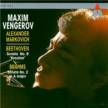 MAXIM VENGEROV / ALEXANDER MARKOVICH Beethoven / Brahms : Violin Sonatas