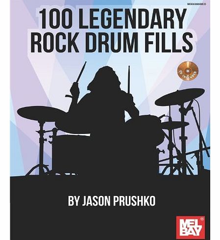 Mel Bay Publications 100 Lengendary Rock Drum Fills. Sheet Music, CD for Drums