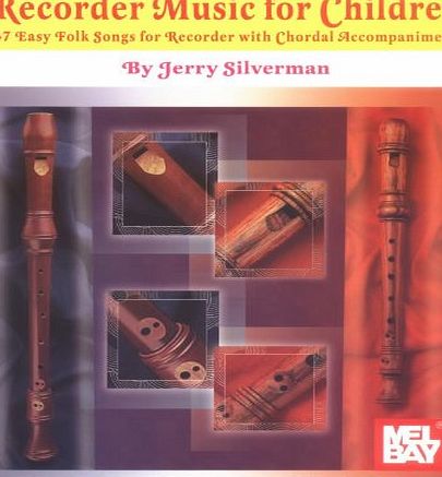 Mel Bay Recorder Music for Children (Jerry Silverman Music Library)