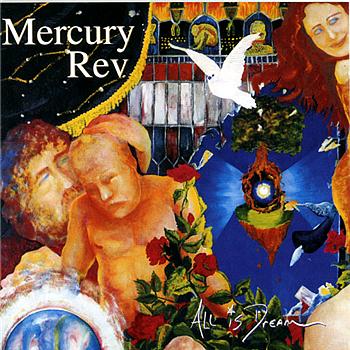 Mercury Rev All Is Dream