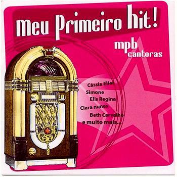 Meu Primeiro Hit! (MPB Cantoras)
