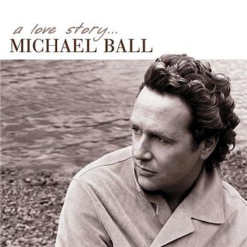 Michael Ball A Love Story