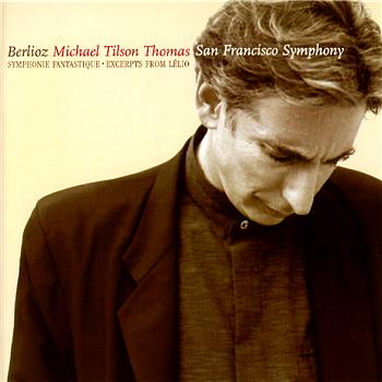 Michael Tilson Thomas Berlioz: Sinfonie Fantastique