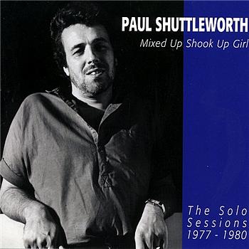 Mixed up shook up girl : The solo sessions 1977 1980