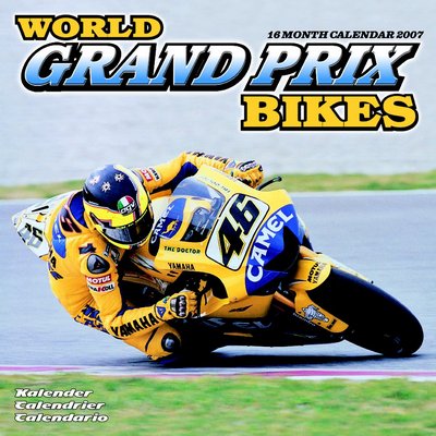 Motorsport World Grand Prix Bikes 2006 Calendar