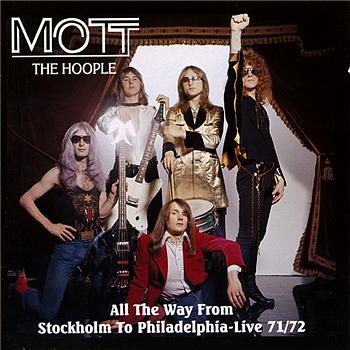 Mott The Hoople All The Way From Stockholm To Philadelphia