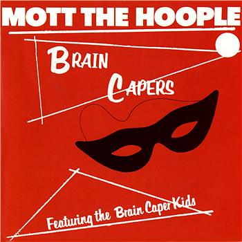 Mott The Hoople Brain Capers