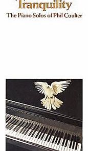 Music Sales Tranquility: The Piano Solos of Phil Coulter