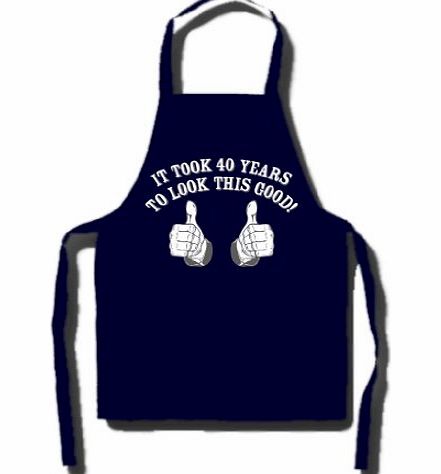 It Took 40 Years To Look This Good! - 40th Birthday Gift / Present Apron Dark Navy
