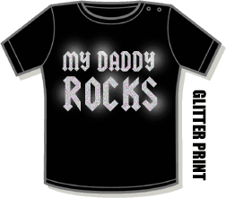 Nappy Head My Daddy Rocks Glitter Cool Slogan Baby T-shirt