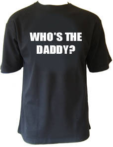 Who's The Daddy Mens T-Shirt
