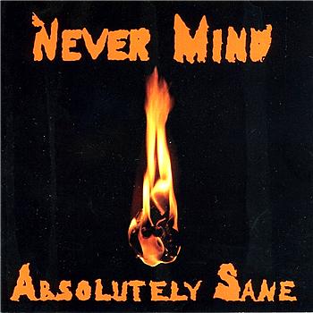 Never Mind Absolutely Sane