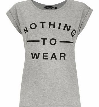 New Look Grey Nothing To Wear T-Shirt 3304082