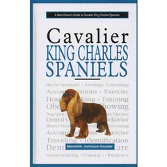 New Owners Guide Cavalier King Charles Spaniel: A New Ownerand#39;s Guide Book