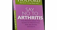 Patrick Holford Say No to Arthritis 078984
