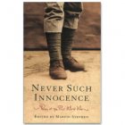 Poems of The First World War: Never Such Innocence