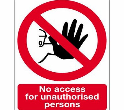 Perfect Safety Signs Safety Sign - No Access For Unathorised Persons