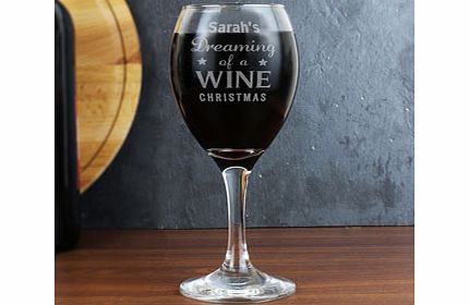 Personalised Dreaming of a Wine Christmas Glass