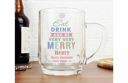 Personalised Eat Drink and Be Merry Glass Tankard