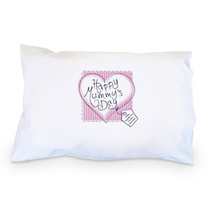 Happy Mummys Day Pillow Case