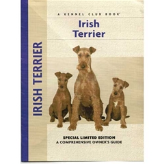 Irish Terrier: A Complete and Reliable Handbook