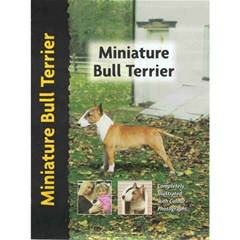 Miniature Bull Terrier Dog Breed Book