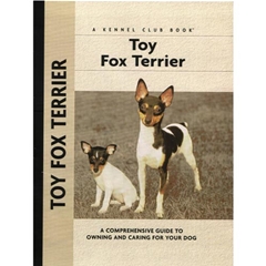 Petlove Breed Toy Fox Terrier: A Comprehensive Ownerand#39;s Guide Book