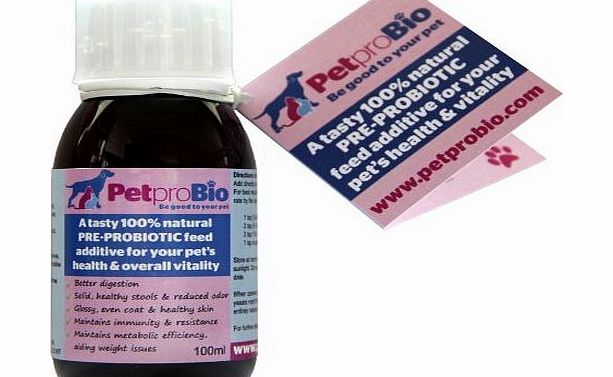 PetproBio  An Award Winning Tasty Natural Feed Additive for Your Pets Health and Vitality, 100 ml