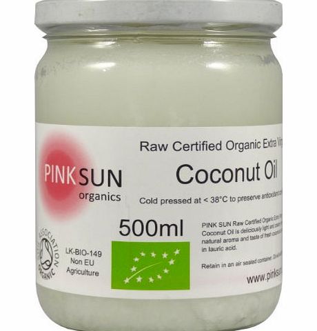 PINK SUN Raw Organic Coconut Oil 500 ml (460g) - Extra Virgin Cold Pressed Pure Unrefined - Certified Organic