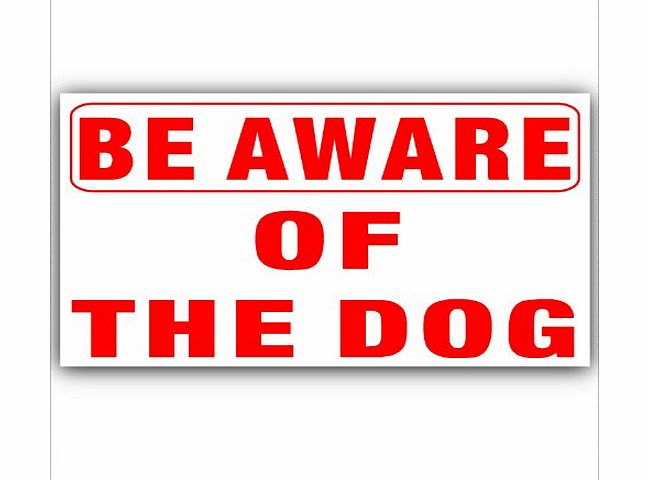 Platinum Place Be Aware of the Dog-Adhesive Vinyl Sticker-Security Warning Sign Home or Business Sign