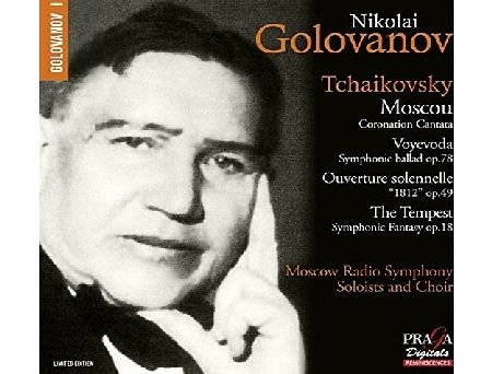 PRAGA DIGITALS Tchaikovsky: Moscow Coronation Cantata, Voyevoda Symphonic Ballad Op.78, 1812 Overture, The Tempest Symphonic Fantasy Op.18