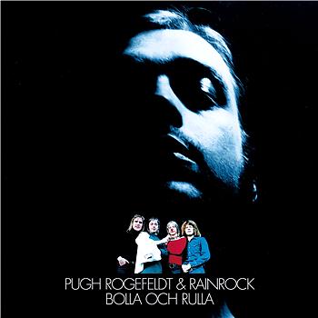 Pugh Rogefeldt Bolla och Rulla